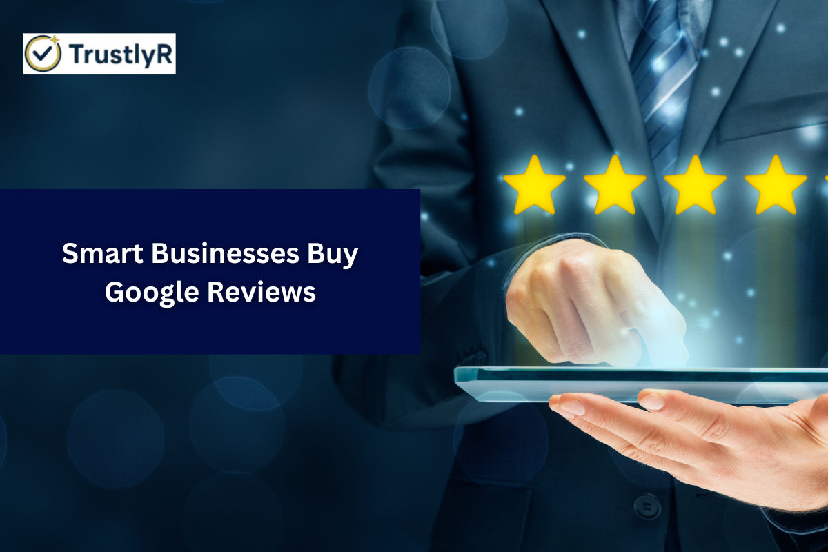 Smart Businesses Buy Google Reviews